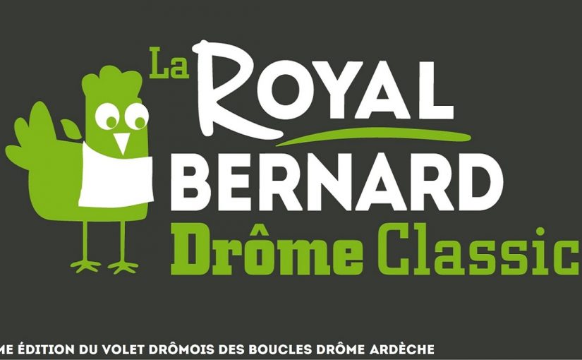 Royal Bernard Drôme Classic 2019 !